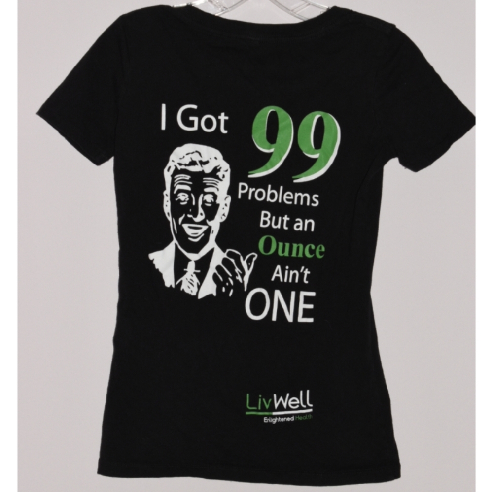 LivWell 99 Problems Cannabis Tshirt